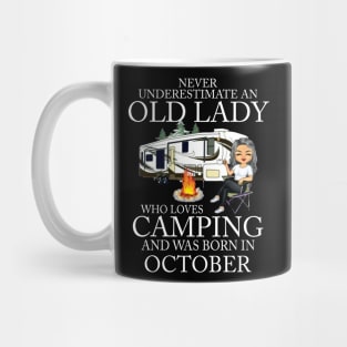 Never Underestimate An Old Lady Who Loves Camping And Was Born In October Mug